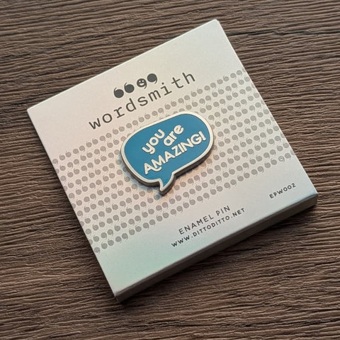wordsmith“” - you are amazing! - metal pin
